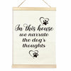 TAEDIN Dog Wall Art – “In This House We Narrate the Dog’s Thoughts” 12x16