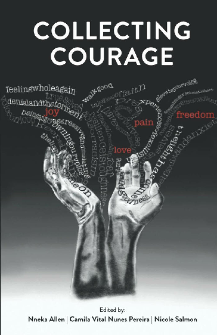 Collecting Courage: Joy Pain Freedom Love Book 0.53lb