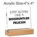 GTGIC Funny Office Desk Sign Humor Decor Clear Acrylic 4x4 Inches Polychrome