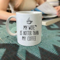 CATABUBU My Wife is Hotter Than My Coffee Mug White Funny Gift for Husband