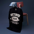 KOLNAMDINH Retired 2025 Funny T-Shirt I Worked My Whole Life Black XL