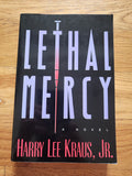 Lethal Mercy PB Book by Harry Lee Kraus A gripping Medical Thriller