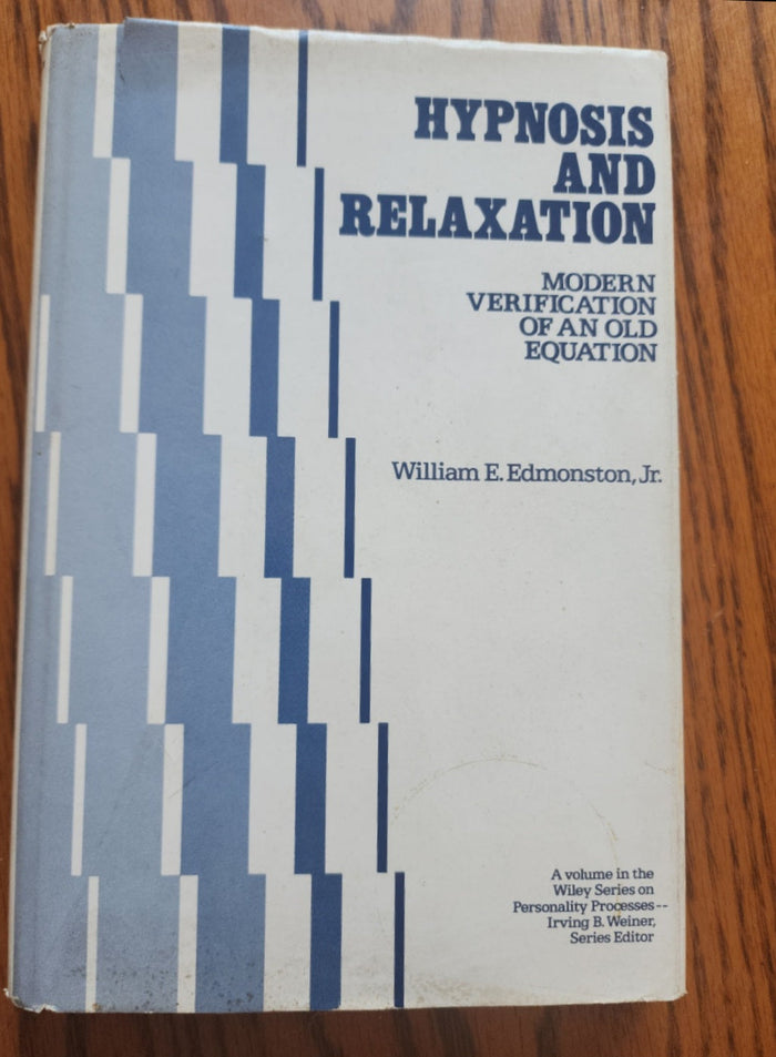 Hypnosis and Relaxation: Modern Verification of an Old Equation (Wiley Series