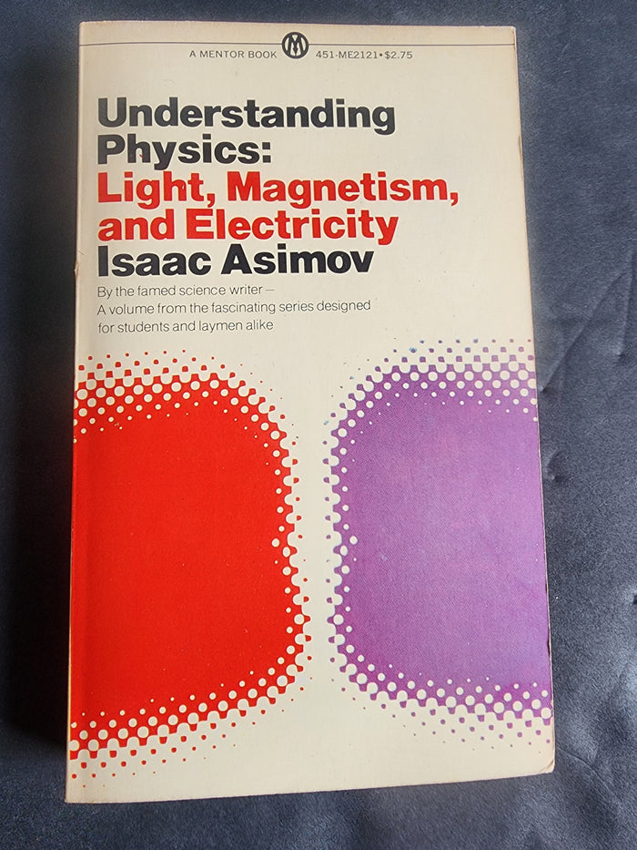 Asimov, Isaac - Understanding Physics: Light, Magnetism, and Electricity PB 1966