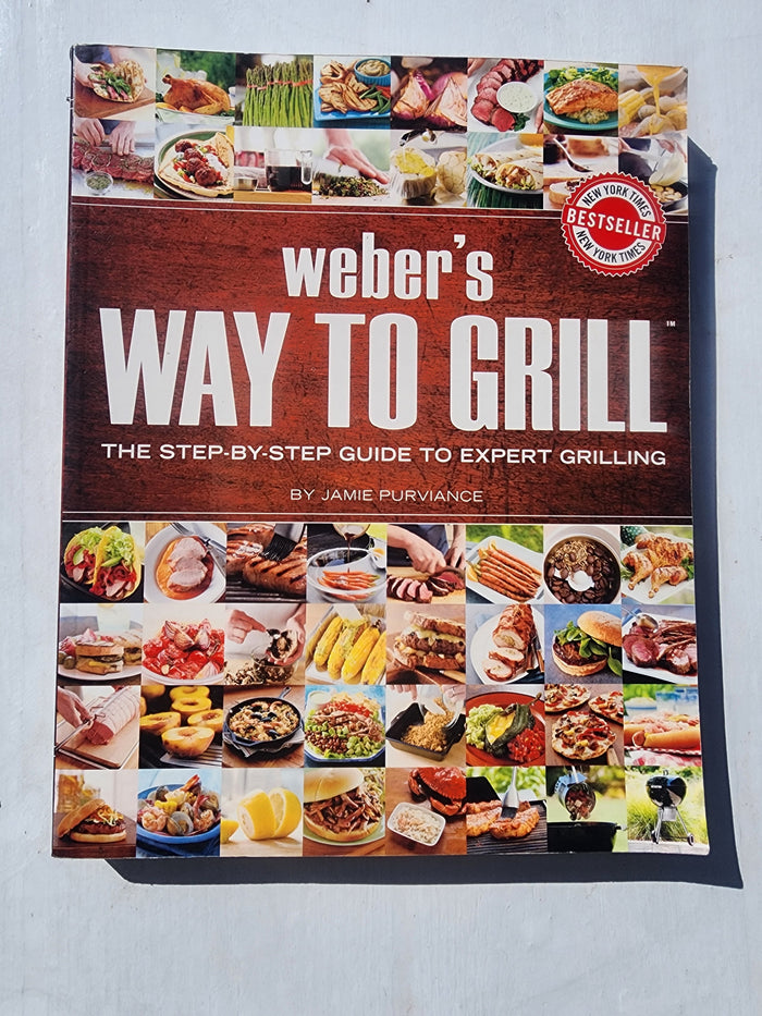 Weber's Way to Grill: The Step-by-Step Guide to Expert Grilling Big Book