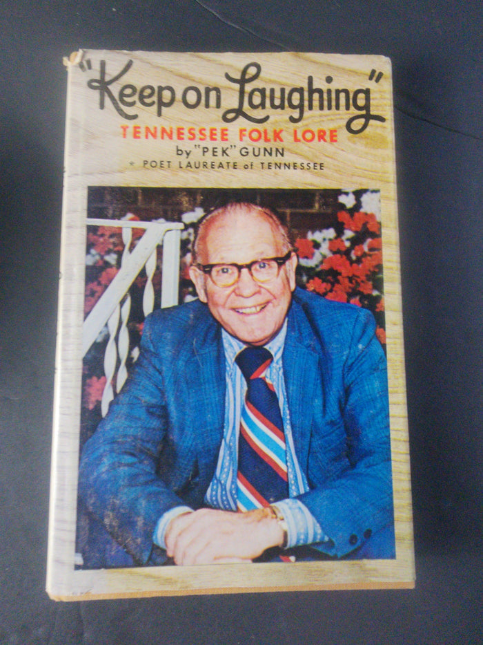 Keep on Laughing: Tennessee Folk Lore by "Pek" Gunn (1975 Hardcover)