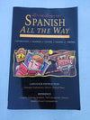 Living Language Spanish All the Way : Learn at Home and on the Go by Irwin Stern