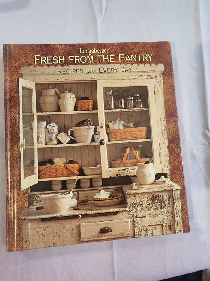 Longaberger Fresh From The Pantry Recipes for Every Day Book 2001 cookbook