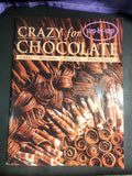 Crazy for Chocolate  step by step Cookbook: cakes biscuits ,desserts & petits fours
