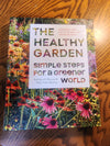The Healthy Garden simple Steps for a greener World HB Book