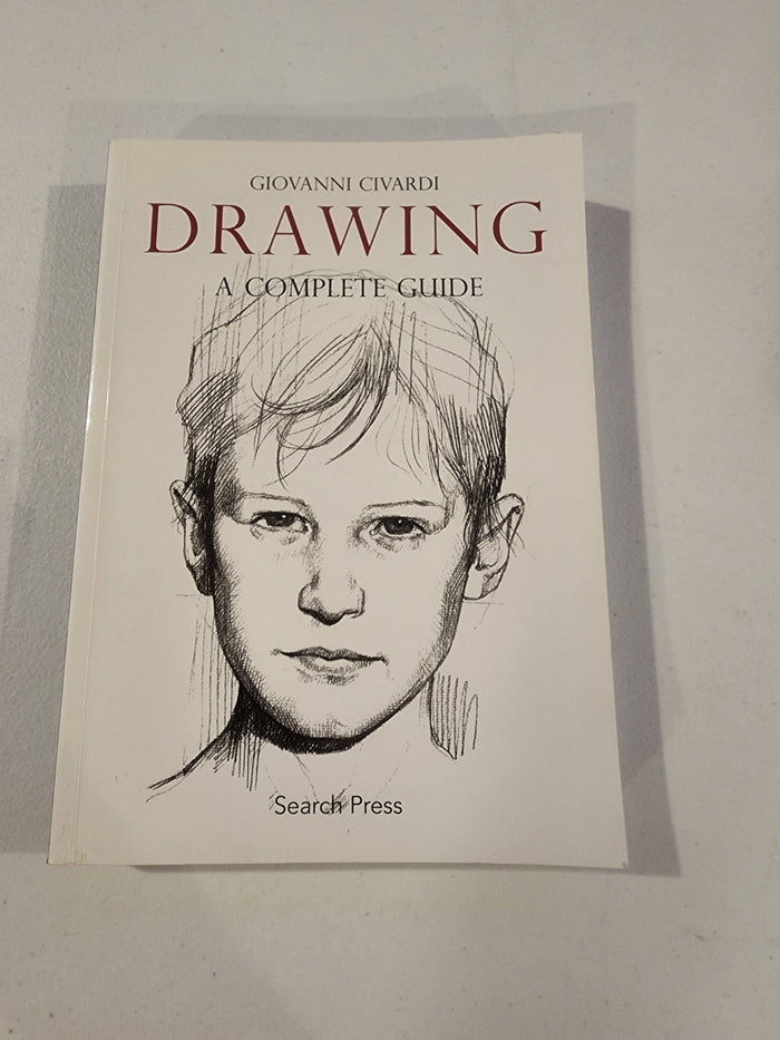 Drawing, The Complete Guide / Giovanni Civardi / 2014