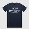 I Love My Wife T-Shirt